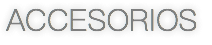 ACCESORIOS