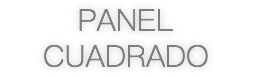 PANEL CUADRADO