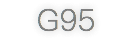 G95